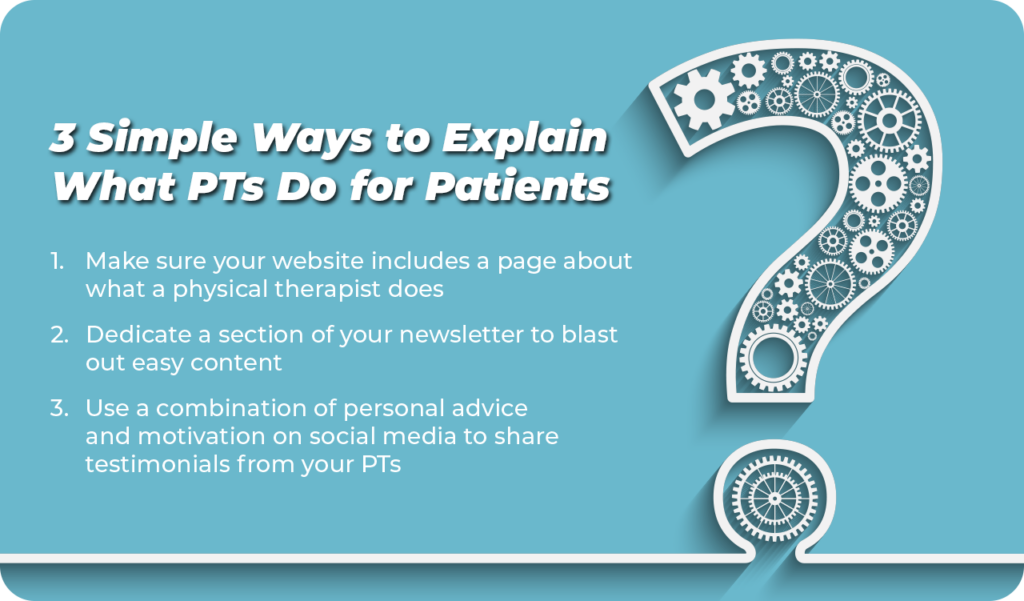 3 Simple Ways to Explain What PTs Do for Patients
