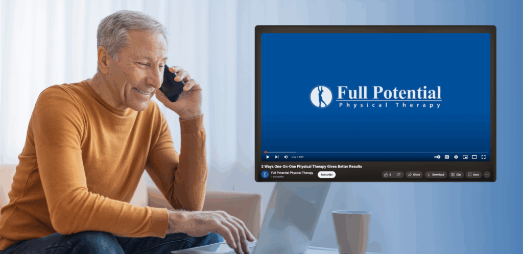Man on the phone with a pop-out YouTube video of Full Potential Physical Therapy's "3 Ways One-On-One Physical Therapy Gives Better Results" YouTube Video for Physical Therapy Advertising